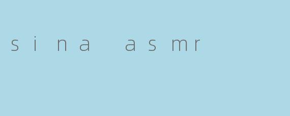 sina asmr